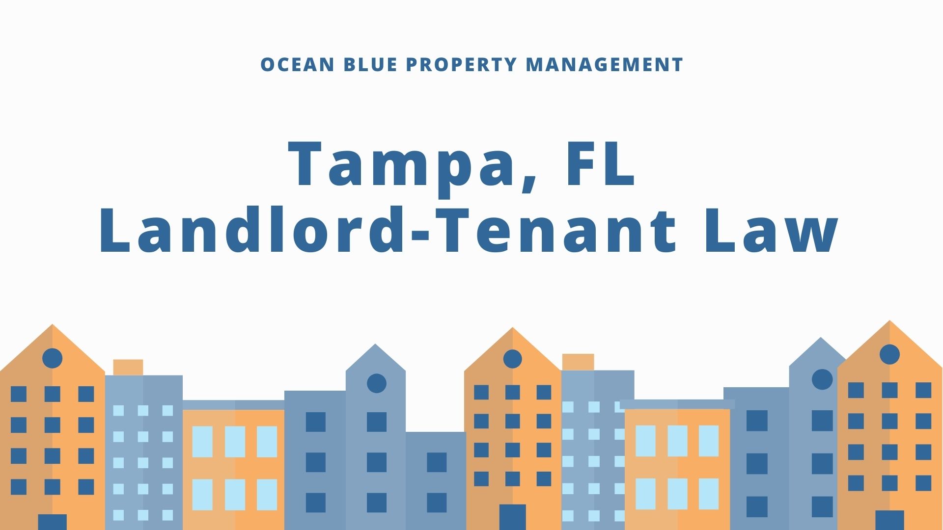 Florida Rental Laws - An Overview of Landlord Tenant Rights in Tampa